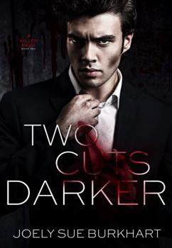 Paperback Two Cuts Darker (A Killer Need) Book