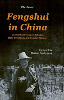 Hardcover Fengshui in China: Geomantic Divination Between State Orthodoxy and Popular Religion Book