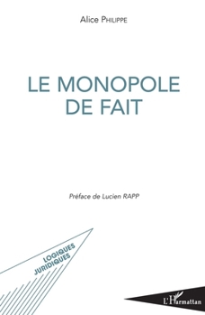 Paperback Le monopole de fait [French] Book