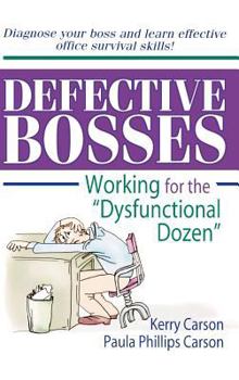 Hardcover Defective Bosses: Working for the "Dysfunctional Dozen" Book