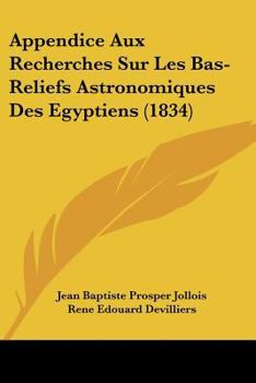Paperback Appendice Aux Recherches Sur Les Bas-Reliefs Astronomiques Des Egyptiens (1834) [French] Book
