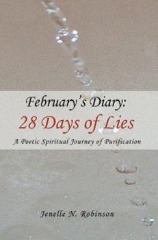 Paperback February's Diary: 28 Days of Lies: A Poetic Spiritual Journey of Purification Book