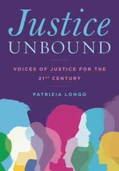 Paperback Justice Unbound: Voices of Justice for the 21st Century Book