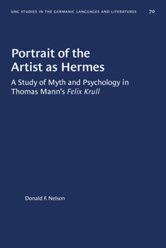 Paperback Portrait of the Artist as Hermes: A Study of Myth and Psychology in Thomas Mann's Felix Krull Book