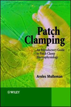 Paperback Patch Clamping: An Introductory Guide to Patch Clamp Electrophysiology Book