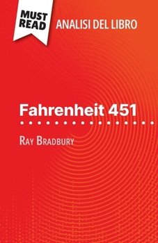Paperback Fahrenheit 451 di Ray Bradbury (Analisi del libro): Analisi completa e sintesi dettagliata del lavoro [Italian] Book