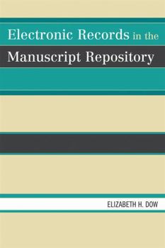 Paperback Electronic Records in the Manuscript Repository Book