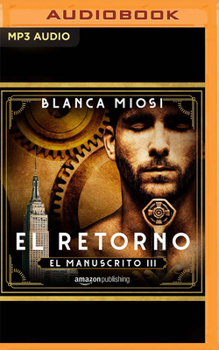 El retorno - Book #3 of the El Manuscrito