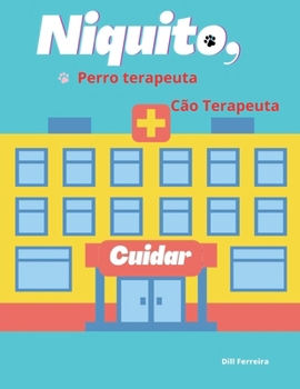 Paperback Niquito, perro terapeuta - Niquito, cão terapeuta [Spanish] Book