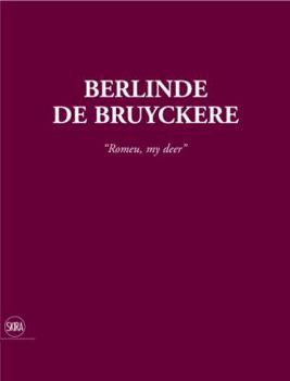 Hardcover Berlinde De Bruyckere: Romeu, my deer Book