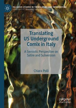 Paperback Translating Us Underground Comix in Italy: A Semiotic Perspective on Satire and Subversion Book
