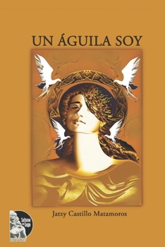 Paperback Un Águila Soy [Spanish] Book
