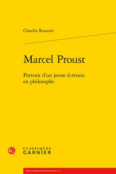 Paperback Marcel Proust: Portrait d'Un Jeune Ecrivain En Philosophe [French] Book