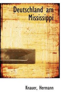 Deutschland Am Mississippi