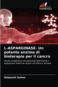 Paperback L-ASPARGINASE- Un potente enzima di bioterapia per il cancro [Italian] Book