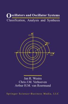 Hardcover Oscillators and Oscillator Systems: Classification, Analysis and Synthesis Book