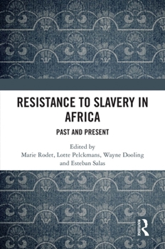 Hardcover Resistance to Slavery in Africa: Past and Present Book