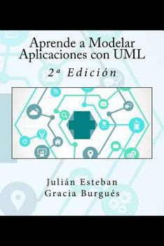 Paperback Aprende a Modelar Aplicaciones con UML: 2a Edición [Spanish] Book