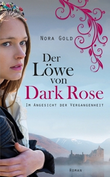 Paperback Der Loewe von Dark Rose: Im Angesicht der Vergangenheit [German] Book