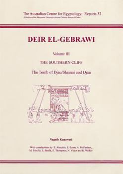 Paperback Deir El-Gebrawi: Volume 3 - The Southern Cliff: The Tomb of Djau/Shemai and Djau Book