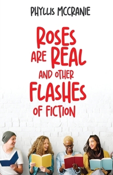Paperback Roses are Real and Other Flashes of Fiction Book