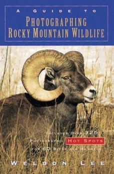 Paperback A Guide to Photographing Rocky Mountain Wildlife Book