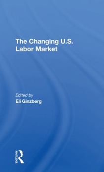 Paperback The Changing U.S. Labor Market Book