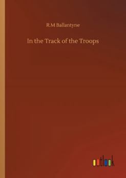 In the Track of the Troops