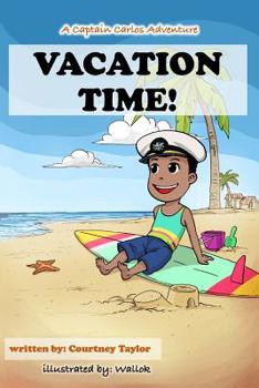 Paperback Vacation Time!: A Captain Carlos Adventure Book