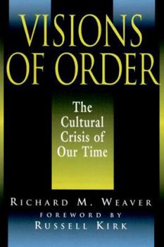 Paperback Visions of Order: The Cultural Crisis of Our Time Book