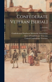 Hardcover Confederate Veteran [serial]; v.24(1916) Book