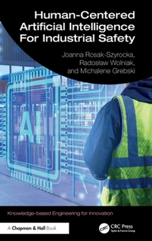 Hardcover Human-Centered Artificial Intelligence for Industrial Safety Book
