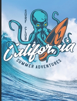 Surf Club California Summer Adventures: Surf, ride the wave, take the big crushers with your surfboard (Surfing Paradise)