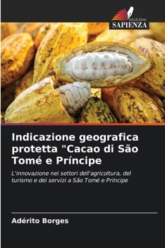 Paperback Indicazione geografica protetta "Cacao di São Tomé e Príncipe [Italian] Book
