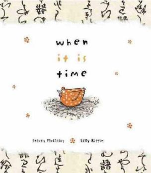 Hardcover When It Is Time Book