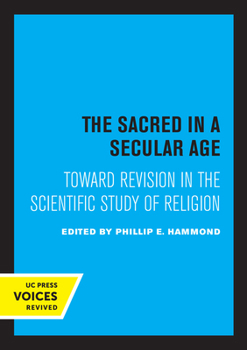 Paperback The Sacred in a Secular Age: Toward Revision in the Scientific Study of Religion Book