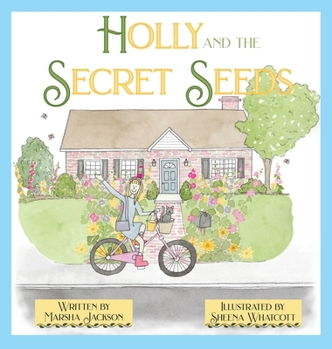 Hardcover Holly and the Secret Seeds Book