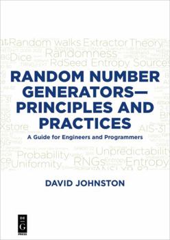 Paperback Random Number Generators--Principles and Practices: A Guide for Engineers and Programmers Book