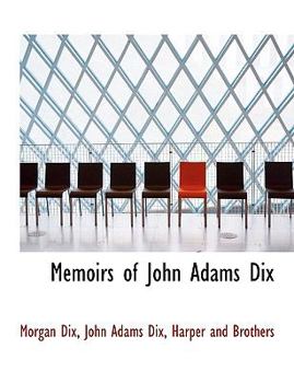 Paperback Memoirs of John Adams Dix Book