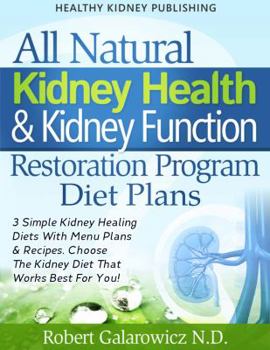 Paperback 3 Kidney Disease Renal Diets. Complete Guide To Renal Diet Plans & Cookbooks For Optimal Kidney Health. Slow, Stop or Reverse Kidney Disease Book