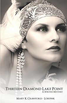 Paperback Thirteen Diamond Lake Point: A Spirited Mystery Book