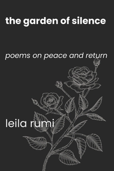 Paperback The Garden of Silence: Poems on Peace and Return Book