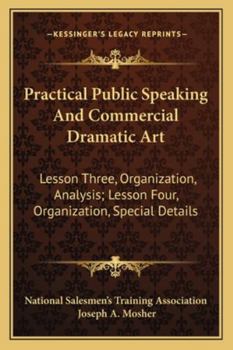 Practical Public Speaking and Commercial Dramatic Art: Lesson Three, Organization, Analysis; Lesson Four, Organization, Special Details