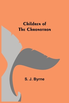 Paperback Children of the Chronotron Book