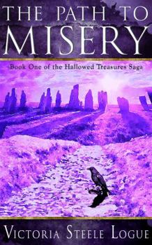 Paperback The Path to Misery: Book One of the Hallowed Treasures Saga Book