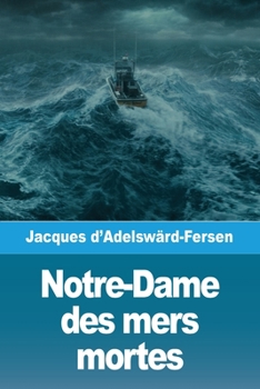 Paperback Notre-Dame des mers mortes [French] Book