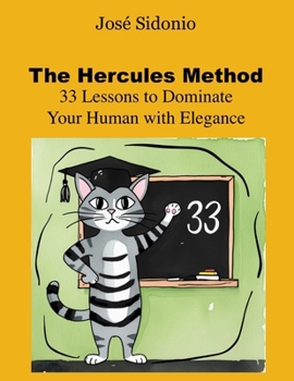 Paperback The Hercules Method: 33 Lessons to Master Your Human with Elegance Book