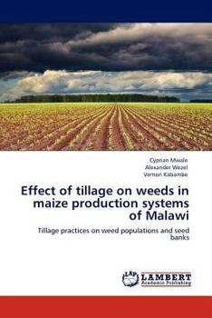Effect of tillage on weeds in maize production systems of Malawi: Tillage practices on weed populations and seed banks