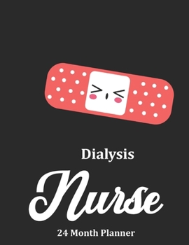 Paperback Dialysis Nurse: 2020 - 2021 24 Month Planner For Nurses Book