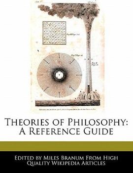 Theories of Philosophy : A Reference Guide